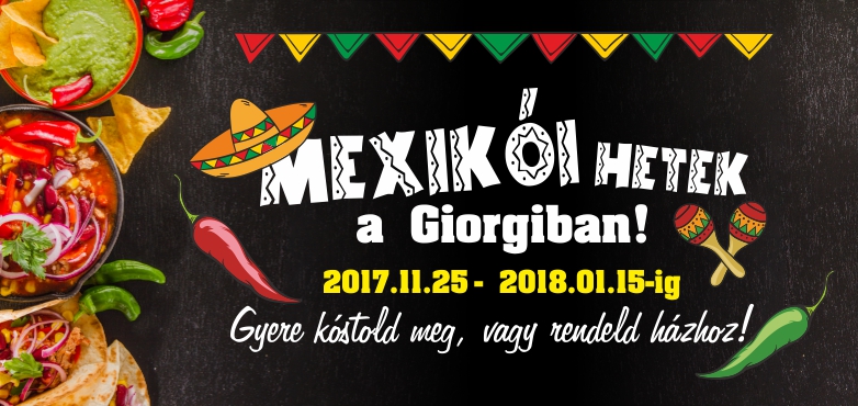 MEXIKÓI HETEK a Giorgiban!